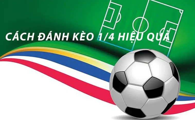 Tìm Hiểu Kèo Chấp 0.25 Và Cách Phân Tích Trận Đấu Chuyên Sâu